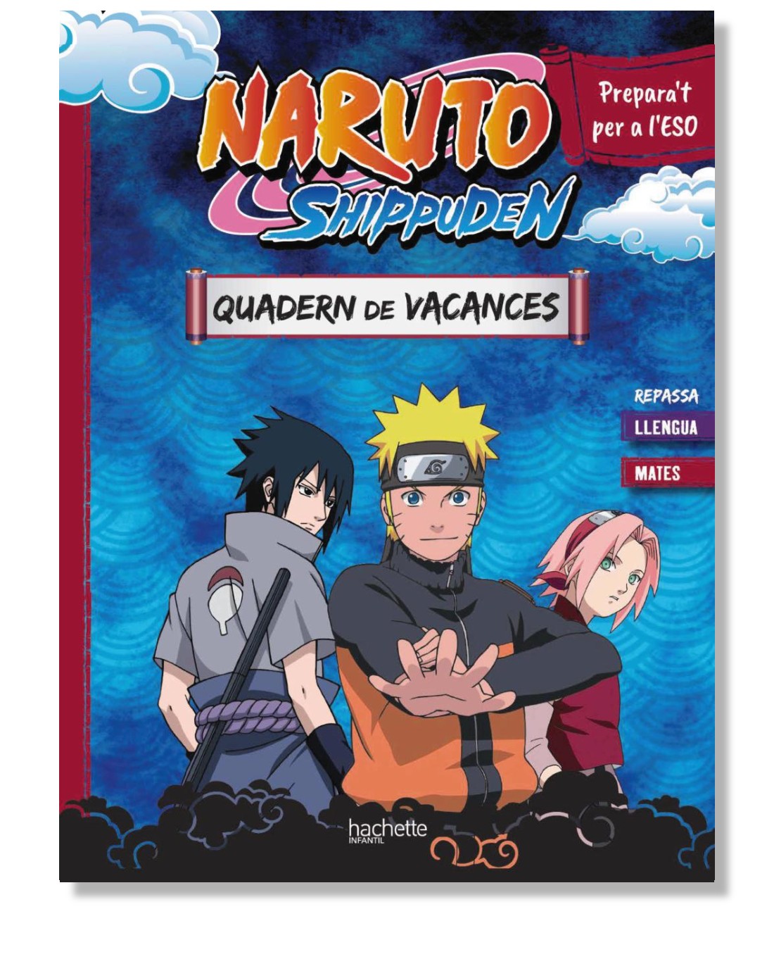 Quadern de vacances Naruto Shippuden. Prepara't per a l'ESO: repassa llengua i mates